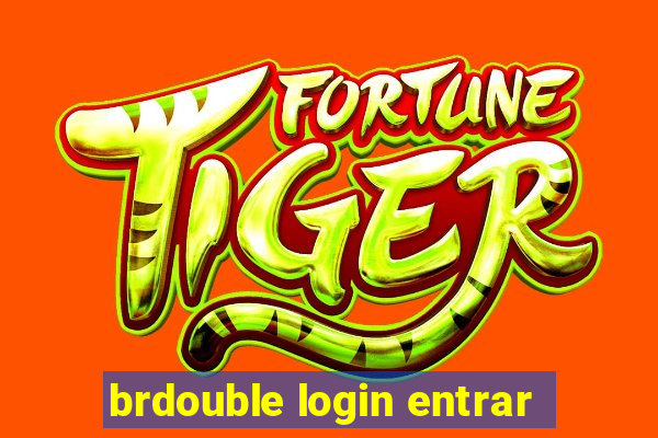 brdouble login entrar